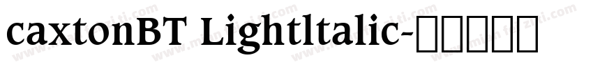 caxtonBT Lightltalic字体转换